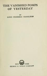 Cover of: The vanished pomps of yesterday by Hamilton, Frederick Spencer Lord