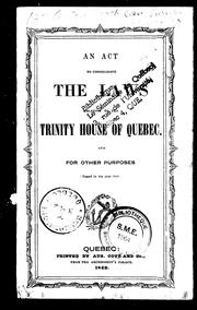 Cover of: An Act to Consolidate the Laws Relative to the Trinity House of Quebec by Canada