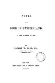 Cover of: Notes of a Tour in Switzerland in the Summer of 1847