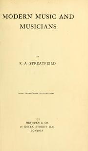 Cover of: Modern music and musicians by R. A. Streatfeild