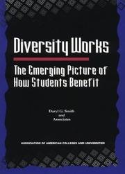 Cover of: Diversity Works: The Emerging Picture of How Students Benefit