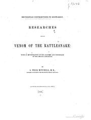 Cover of: Researches upon the venom of the rattlesnake: with an investigation of the anatomy and physiology of the organs concerned