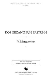 Cover of: Dos gezang fun pasṭukh by V. Margueritte