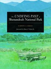 Cover of: The Undying Past of Shenandoah National Park by Darwin Lambert