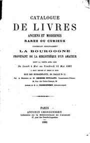 Catalogue de livres, anciens et modernes, rares ou curieux concernant principalement la ... by Antonin Chossonnery , Georges Boulland