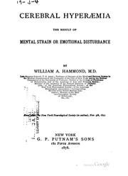 Cerebral hyperæmia the result of mental strain or emotional disturbance by William Alexander Hammond