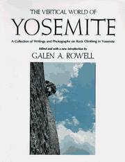 Cover of: The Vertical World of Yosemite by Galen Rowell