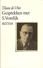 Cover of: Gesprekken met S. Vestdijk: een hernomen confrontatie, aangevuld met brieffragmenten en andere bescheiden