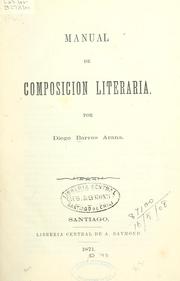Cover of: Manuel de composicion literaria by Diego Barros Arana