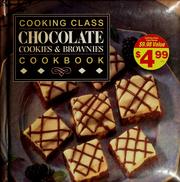 Cover of: Cooking class chocolate cookies & brownies cookbook.