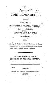 Cover of: Original correspondence between generals Dumourier, Miranda, Pache, and Beurnonville, ministers of war, since January 1793
