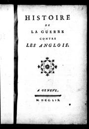Cover of: Histoire de la guerre contre les Anglois