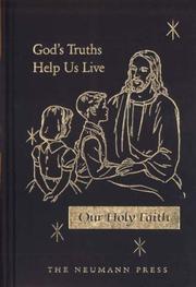 Cover of: God's Truths Help Us Live (Our Holy faith) by Sr. Mary Florentine, Sr. Mary Naomi