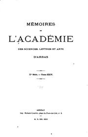 Cover of: Mémoires de l'académie des sciences, lettres et arts d'Arras