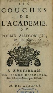 Cover of: Les couches de l'Académie, ou, Poèmes allégorique & burlesque