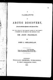 Cover of: A narrative of Arctic discovery, from the earliest period to the present time: with the details of the measures adopted by Her Majesty's government for the relief of the expedition under Sir John Franklin