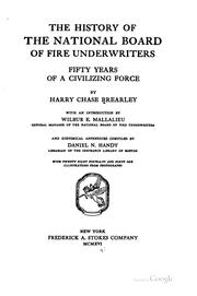 The History of the National Board of Fire Underwriters: Fifty Years of a ... by Harry Chase Brearley , Daniel N. Handy