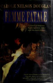 Cover of: Femme fatale: an Irene Adler novel