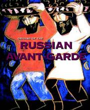 Cover of: Origins of the Russian avant-garde by [editor-in-chief, Yevgenia Petrova].