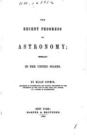 Cover of: The Recent Progress of Astronomy: Especially in the United States by Elias Loomis