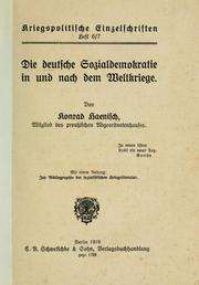 Cover of: Die deutsche Sozialdemokratie in und nach dem Weltkriege by Konrad Haenisch