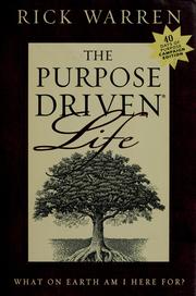 Cover of: The purpose driven life: what on earth am I here for?