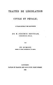Cover of: Traités de législation civile et pénale by Jeremy Bentham, Étienne Dumont