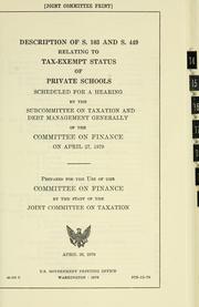 Cover of: Description of S. 103 and S. 449 relating to tax-exempt status of private schools: scheduled for a hearing by the Subcommittee on Taxation and Debt Management Generally of the Committee on Finance on April 27, 1979