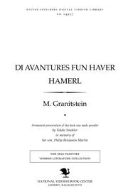Cover of: Di aṿanṭures fun ḥaver Hamerl by Moses Granitstein