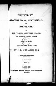 Cover of: A dictionary, geographical, statistical and historical of the various countries, places, and principal natural objects in the world