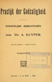 Cover of: Practijk der godzaligheid by Abraham Kuyper