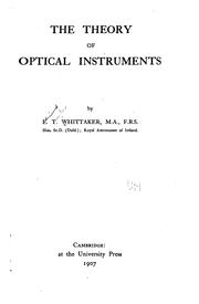 Cover of: The theory of optical instruments. | E. T. Whittaker
