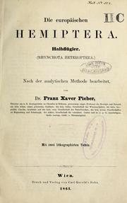Cover of: Die europäischen hemiptera by Franz Xaver Fieber