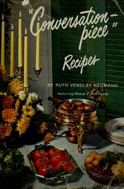 Cover of: Conversation-piece recipes: featuring recipes designed to stir  flattering comment for festive occasions, and every day, too.