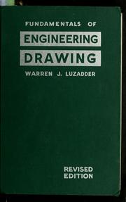 Cover of: Fundamentals of engineering drawing for technical students and professional draftsmen by Warren Jacob Luzadder