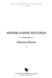 Cover of: Meḳsiḳanishe refleḳsn: publitsisṭishe un liṭerarish-ḳriṭishe fartseykhnungen