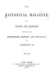 Cover of: The Historical Magazine and Notes and Queries Concerning the Antiquities, History and Biography ... by John Gilmary Shea , Henry Reed Stiles