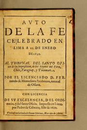 Cover of: Auto de la fe celebrado en Lima a 23. de enero de 1639. Al tribunal del Santo oficio de la Inquisicion, de los reynos del Peru, Chile, Paraguay, y Tucuman. Por el licenciado d. Fernando de Montesinos ..