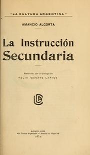 Cover of: La instrucción secundaria: Reedición, con un prólogo de Félix Icasate Larios