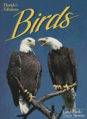 Cover of: Florida's fabulous birds: land birds: their stories