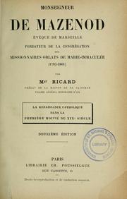Cover of: Monseigneur de Mazenod, évèque de Marseille, fondateur de la Congrégation des missionaires oblats de Marie-Immaculée (1782-1861)