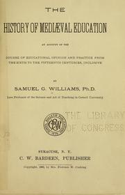Cover of: The history of mediæval education by Samuel Gardner Williams