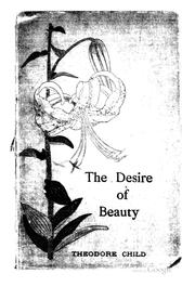 Cover of: The Desire of Beauty: Being Indications for æsthetic Culture