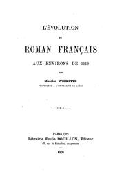 Cover of: L'évolution du roman franc̜ais aux environs de 1150