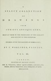 Cover of: A select collection of drawings from curious antique gems: most of them in the possession of the nobility and gentry of this kingdom : etched after the manner of Rembrandt