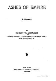 Cover of: Ashes of empire by Robert W. Chambers