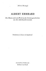 Cover of: Albert Ehrhard: der Mann und sein Werk in der Geistesgeschichte um die Jahrhundertwende