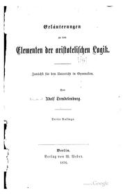 Cover of: Erläuterungen zu den Elementen der aristotelischen Logik: Zunächst für den ...