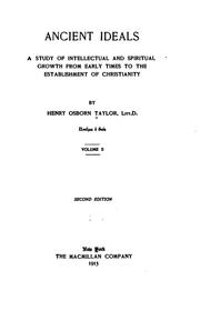 Cover of: Ancient ideals: a study of intellectual and spiritual growth from early ... by Henry Osborn Taylor