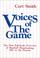 Cover of: Voices of the game